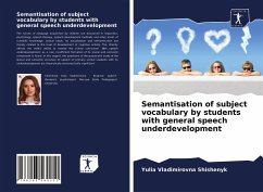 Semantisation of subject vocabulary by students with general speech underdevelopment - Shishenyk, Yulia Vladimirovna