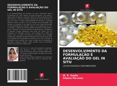 DESENVOLVIMENTO DA FORMULAÇÃO E AVALIAÇÃO DO GEL IN SITU - Gupta, M. K.;Parveen, Shama