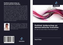 Politiek leiderschap en democratische transitie: - Öraz, Seçil