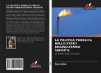 LA POLITICA PUBBLICA NELLO STATO RINUNCIATARIO SAUDITA: