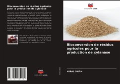 Bioconversion de résidus agricoles pour la production de xylanase - Shah, Hiral