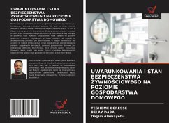 UWARUNKOWANIA I STAN BEZPIECZE¿STWA ¿YWNO¿CIOWEGO NA POZIOMIE GOSPODARSTWA DOMOWEGO - Deresse, Teshome; Daba, Belay; Alemayehu, Dagim