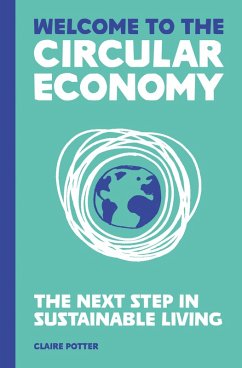 Welcome to the Circular Economy (eBook, ePUB) - Potter, Claire