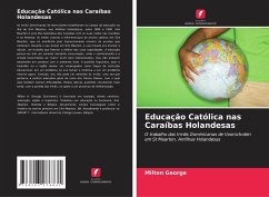 Educação Católica nas Caraíbas Holandesas - George, Milton