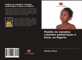 Modèle de maladies cutanées pédiatriques à Kano, au Nigeria.
