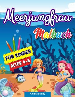 Meerjungfrau Malbuch für Kinder - Sealey, Amelia