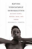 Baring Unbearable Sensualities (eBook, ePUB)