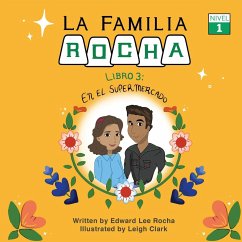 La Familia Rocha: En El Supermercado: Book 3 - Lee Rocha, Edward
