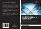 Competitiveness management based on product quality improvement