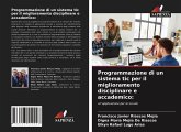 Programmazione di un sistema tic per il miglioramento disciplinare e accademico: