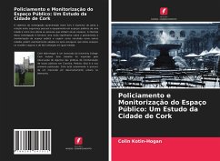 Policiamento e Monitorização do Espaço Público: Um Estudo da Cidade de Cork - Kotin-Hogan, Colin