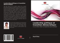 Leadership politique et transition démocratique: - Öraz, Seçil