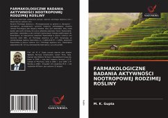 FARMAKOLOGICZNE BADANIA AKTYWNO¿CI NOOTROPOWEJ RODZIMEJ RO¿LINY - Gupta, M. K.