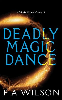 Deadly Magic Dance - Wilson, P. A.