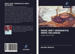 WEES NIET VERDRIETIG WEES GELUKKIG - Bhatia, Baldev