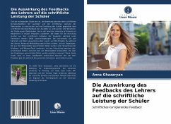 Die Auswirkung des Feedbacks des Lehrers auf die schriftliche Leistung der Schüler - Ghazaryan, Anna