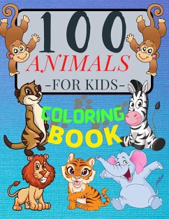 100 ANIMALS for Kids Coloring Book - Moore, Penelope