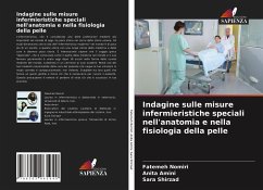 Indagine sulle misure infermieristiche speciali nell'anatomia e nella fisiologia della pelle - Nomiri, Fatemeh;Amini, Anita;Shirzad, Sara