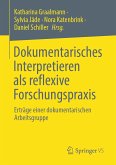 Dokumentarisches Interpretieren als reflexive Forschungspraxis (eBook, PDF)