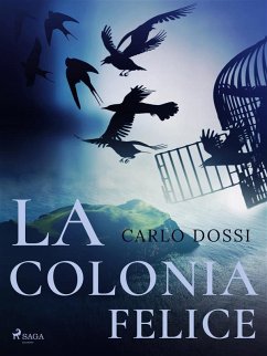 La colonia felice (eBook, ePUB) - Dossi, Carlo