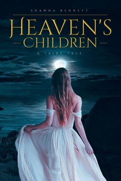 Heaven's Children: A Fairy Tale - Bennett, Shawna