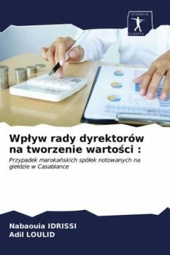 Wplyw rady dyrektorów na tworzenie wartosci : - Idrissi, Nabaouia;Loulid, Adil