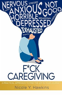 F*CK CAREGIVING - Hawkins, Nicole Y