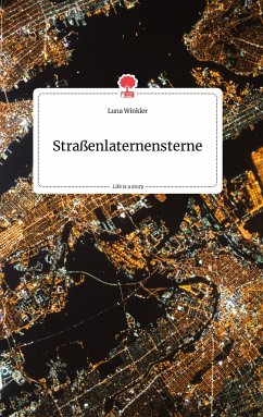 Straßenlaternensterne. Life is a Story - story.one - Winkler, Luna