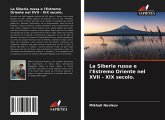 La Siberia russa e l'Estremo Oriente nel XVII - XIX secolo.