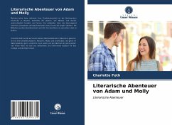 Literarische Abenteuer von Adam und Molly - Foth, Charlotte