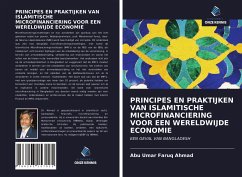 PRINCIPES EN PRAKTIJKEN VAN ISLAMITISCHE MICROFINANCIERING VOOR EEN WERELDWIJDE ECONOMIE - Faruq Ahmad, Abu Umar
