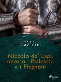 Niccolò de' Lapi, ovvero i Palleschi e i Piagnoni (eBook, ePUB)