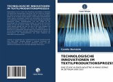 TECHNOLOGISCHE INNOVATIONEN IM TEXTILPRODUKTIONSPROZESS