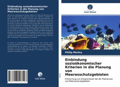 Einbindung sozioökonomischer Kriterien in die Planung von Meeresschutzgebieten - Morley, Philip