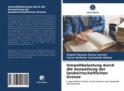 Umweltbelastung durch die Ausweitung der landwirtschaftlichen Grenze - Saray Lesmes, Ángela Dayana; Castañeda Ibáñez, Karyn Nathalia