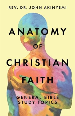 Anatomy of Christian Faith - Akinyemi, Rev. John