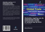 Wettelijke regeling van de buitenlandse handel buitenlandse handel in verband met de WTO