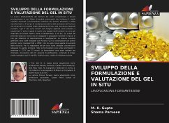 SVILUPPO DELLA FORMULAZIONE E VALUTAZIONE DEL GEL IN SITU - Gupta, M. K.;Parveen, Shama