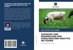 DIAGNOSE UND BEHANDLUNG DER SUBKLINISCHEN MASTITIS BEI KÜHEN - Dabbir, Bala Krishna Rao