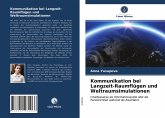 Kommunikation bei Langzeit-Raumflügen und Weltraumsimulationen