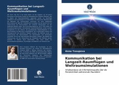 Kommunikation bei Langzeit-Raumflügen und Weltraumsimulationen - Yusupova, Anna