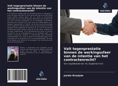 Valt tegenprestatie binnen de werkingssfeer van de intentie van het contractenrecht? - Kraulyte, Jurate