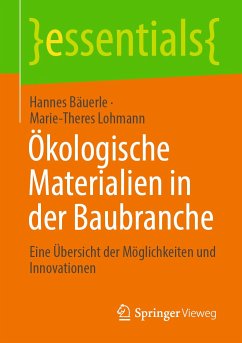 Ökologische Materialien in der Baubranche (eBook, PDF) - Bäuerle, Hannes; Lohmann, Marie-Theres