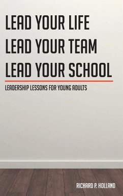 Leadership Lessons for Young Adults - Holland, Richard P.