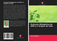 Evolução Abiogénica do ARN e a Origem da Vida - Nagano, Kozo
