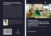 Katalytische Trasnesterificatie voor de productie van alternatieve biobrandstof