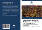 Ein hybrides Modell für Risikomanagement und Wertmanagement