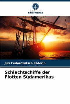 Schlachtschiffe der Flotten Südamerikas - Katorin, Juri Fedorowitsch