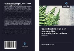 Ontwikkeling van een persoonlijke acmeologische cultuur - Selezneva, Elena