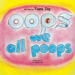 Oops We All Poops - Joy, Tiana